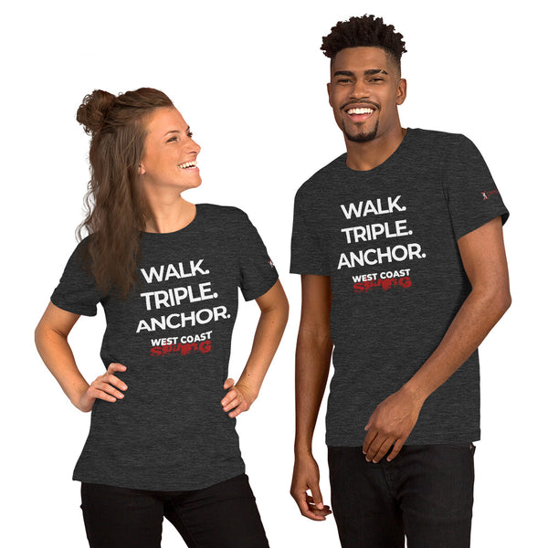 WALK. TRIPLE. ANCHOR. West Coast Swing Unisex T-Shirt